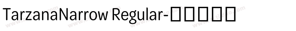 TarzanaNarrow Regular字体转换